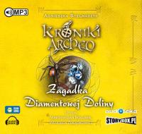 Kroniki Archeo Część 5 Zagadka Diamentowej Doliny - Audiobook. Autor: Stelmaszyk Agnieszka. Dobreksiazki.pl Okładka książki Kroniki Archeo Część 5 Zagadka Diamentowej Doliny - Audiobook