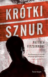 Krótki sznur. Autor: FitzSimmons Matthew. Dobreksiazki.pl Okładka książki Krótki sznur
