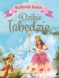Kuferek baśni Dzikie łabędzie. Autor: Opracowanie zbiorowe. Dobreksiazki.pl Okładka książki Kuferek baśni Dzikie łabędzie