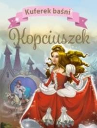 Kuferek baśni Kopciuszek. Autor: Opracowanie zbiorowe. Dobreksiazki.pl Okładka książki Kuferek baśni Kopciuszek