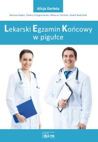Lekarski Egzamin Zawodowy w pigułce. Autor: Alicja Derleta. Dobreksiazki.pl Okładka książki Lekarski Egzamin Zawodowy w pigułce