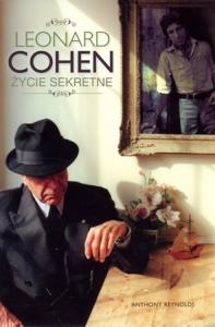 Leonard Cohen. Życie sekretne. Autor: Reynolds Anthony. Dobreksiazki.pl Okładka książki Leonard Cohen. Życie sekretne
