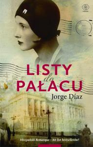 Listy do Pałacu. Autor: Jorge Diaz. Dobreksiazki.pl Okładka książki Listy do Pałacu