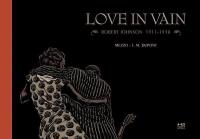 Love in Vain. Robert Johnson 19111938. Autor: Jean-Michael Dupont. Dobreksiazki.pl Okładka książki Love in Vain. Robert Johnson 19111938
