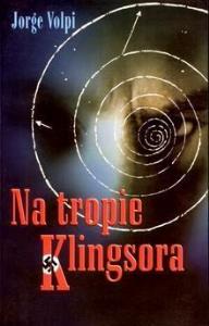 Na tropie Klingsora. Autor: Volpi Jorge. Dobreksiazki.pl Okładka książki Na tropie Klingsora