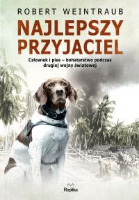 Najlepszy przyjaciel. Autor: Robert Weintraub. Dobreksiazki.pl Okładka książki Najlepszy przyjaciel