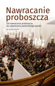 Nawracanie proboszcza. Autor: oprac. Jacek Socha. Dobreksiazki.pl Okładka książki Nawracanie proboszcza