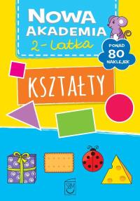 Nowa Akademia 2- latka Kształty. Autor: Opracowanie zbiorowe. Dobreksiazki.pl Okładka książki Nowa Akademia 2- latka Kształty