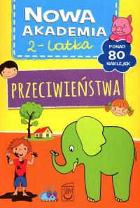 Nowa Akademia 2- latka Przeciwieństwa. Autor: Opracowanie zbiorowe. Dobreksiazki.pl Okładka książki Nowa Akademia 2- latka Przeciwieństwa
