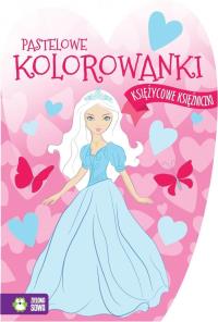 Pastelowe kolorowanki. Księżycowe księżniczki. Autor: Opracowanie zbiorowe. Dobreksiazki.pl Okładka książki Pastelowe kolorowanki. Księżycowe księżniczki