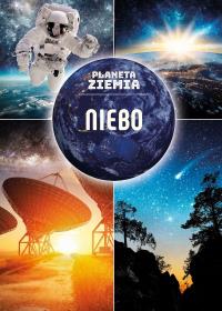 Planeta Ziemia.Niebo. Autor: Opracowanie zbiorowe. Dobreksiazki.pl Okładka książki Planeta Ziemia.Niebo