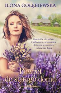 Powrót do starego domu. Autor: Ilona Gołębiewska. Dobreksiazki.pl Okładka książki Powrót do starego domu