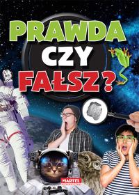 Prawda czy fałsz?. Autor: Opracowanie zbiorowe. Dobreksiazki.pl Okładka książki Prawda czy fałsz?