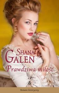 Prawdziwa miłość. Autor: Galen Shana. Dobreksiazki.pl Okładka książki Prawdziwa miłość
