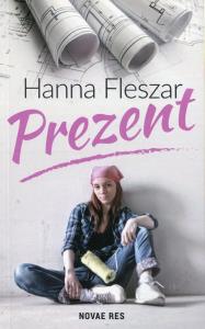 Prezent. Autor: Fleszar Hanna. Dobreksiazki.pl Okładka książki Prezent
