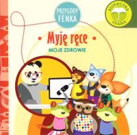 Przygody Fenka. Myję ręce. Autor: Magdalena Gruca, Ewa Zontek. Dobreksiazki.pl Okładka książki Przygody Fenka. Myję ręce
