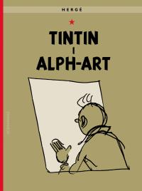 Przygody Tintina.Tintin i alph-art. Autor: Georges Prosper Remi. Dobreksiazki.pl Okładka książki Przygody Tintina.Tintin i alph-art
