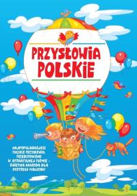 Przysłowia polskie. Autor: Opracowanie zbiorowe. Dobreksiazki.pl Okładka książki Przysłowia polskie
