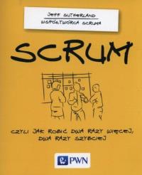 SCRUM. Autor: Jeff Sutherland. Dobreksiazki.pl Okładka książki SCRUM