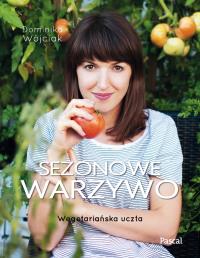 Sezonowe warzywo. Autor: Dominika Wójciak. Dobreksiazki.pl Okładka książki Sezonowe warzywo