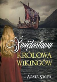 Świętosława królowa wikingów. Autor: Agata Stopa. Dobreksiazki.pl Okładka książki Świętosława królowa wikingów