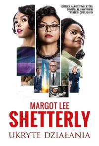 Ukryte działania. Autor: Margot Lee Shetterly. Dobreksiazki.pl Okładka książki Ukryte działania