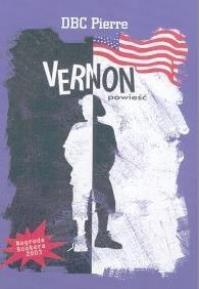 Vernon TW. Autor: DBC Pierre. Dobreksiazki.pl Okładka książki Vernon TW