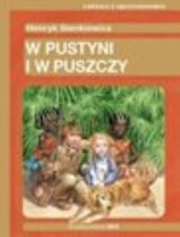 W pustyni i w puszczy. Autor: Sienkiewicz Henryk. Dobreksiazki.pl Okładka książki W pustyni i w puszczy