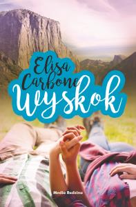 Wyskok. Autor: Elisa Carbone. Dobreksiazki.pl Okładka książki Wyskok