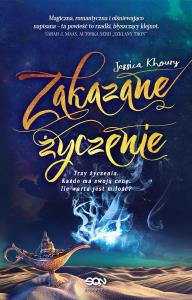 Zakazane Życzenie. Autor: Khoury Jessica. Dobreksiazki.pl Okładka książki Zakazane Życzenie