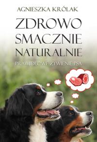 Zdrowo, smacznie, naturalnie.. Autor: Agnieszka Królak. Dobreksiazki.pl Okładka książki Zdrowo, smacznie, naturalnie.