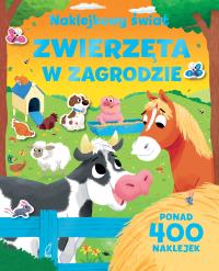 Zwierzęta w zagrodzie. NAKLEJKOWY ŚWIAT. Autor: Opracowanie zbiorowe. Dobreksiazki.pl Okładka książki Zwierzęta w zagrodzie. NAKLEJKOWY ŚWIAT