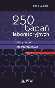 250 badań laboratoryjnych. Autor: Caquet Rene. Dobreksiazki.pl Okładka książki 250 badań laboratoryjnych