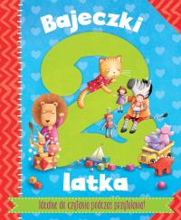 Bajeczki 2-latka.Rymowanki i bajeczki do zabawy,... Autor: Opracowanie zbiorowe. Dobreksiazki.pl Okładka książki Bajeczki 2-latka.Rymowanki i bajeczki do zabawy,..