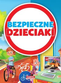 Bezpieczne dzieciaki. Autor: Opracowanie zbiorowe. Dobreksiazki.pl Okładka książki Bezpieczne dzieciaki