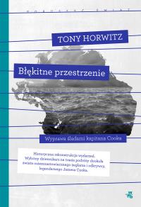 Błękitne przestrzenie. Kolekcja poruszyć świat. Autor: Horowitz Tony. Dobreksiazki.pl Okładka książki Błękitne przestrzenie. Kolekcja poruszyć świat