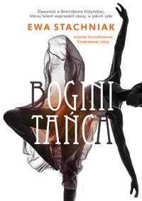 Bogini tańca. Autor: Ewa Stachniak. Dobreksiazki.pl Okładka książki Bogini tańca