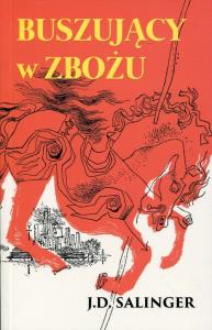 Buszujący w zbożu. Autor: Salinger J.D.. Dobreksiazki.pl Okładka książki Buszujący w zbożu