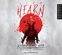 Cesarz ośmiu wysp - CD - Audiobook. Autor: Hearn Lian. Dobreksiazki.pl Okładka książki Cesarz ośmiu wysp - CD - Audiobook