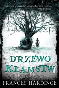 Drzewo kłamstw. Autor: Frances Hardinge. Dobreksiazki.pl Okładka książki Drzewo kłamstw