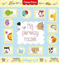 Fisher Price Mój pierwszy roczek - chłopczyk. Autor: Barbara Szymanek (red). Dobreksiazki.pl Okładka książki Fisher Price Mój pierwszy roczek - chłopczyk