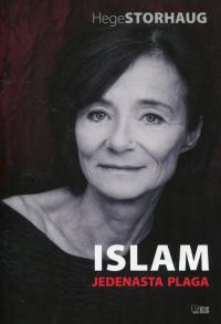 Islam. Jedenasta plaga. Autor: Hege Storhaug. Dobreksiazki.pl Okładka książki Islam. Jedenasta plaga