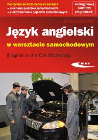 Język angielski w warsztacie samochodowym. Autor: Janina Jarocka. Dobreksiazki.pl Okładka książki Język angielski w warsztacie samochodowym