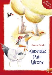 Kapelusz Pani Wrony. Autor: Tomasz Szwed. Dobreksiazki.pl Okładka książki Kapelusz Pani Wrony