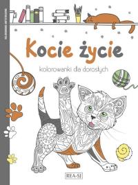 Kolorowanki dla dorosłych Kocie życie. Autor: Opracowanie zbiorowe. Dobreksiazki.pl Okładka książki Kolorowanki dla dorosłych Kocie życie