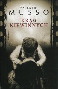 Krąg niewinnych. Autor: Valentin Musso. Dobreksiazki.pl Okładka książki Krąg niewinnych