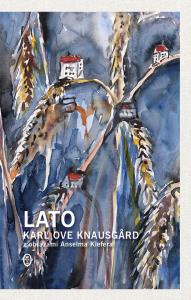Lato. Autor: Karl Ove Knausgrd, Milena Skoczko, Anselm Kiefer. Dobreksiazki.pl Okładka książki Lato
