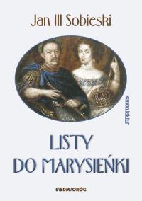 Listy do Marysieńki. Autor: Alicja Badowska. Dobreksiazki.pl Okładka książki Listy do Marysieńki