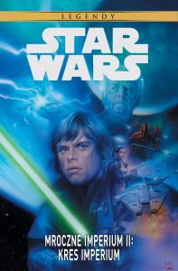 Mroczne Imperium II – Kres Imperium. Star Wars Legendy. Autor: Tom Veitch, Cam Kennedy, Jim Baikie. Dobreksiazki.pl Okładka książki Mroczne Imperium II – Kres Imperium. Star Wars Legendy