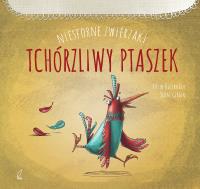 Niesforne zwierzaki. Tchórzliwy ptak. Autor: Kozikoglu Tulin. Dobreksiazki.pl Okładka książki Niesforne zwierzaki. Tchórzliwy ptak